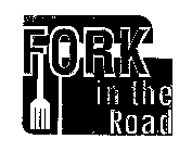 FORK IN THE ROAD