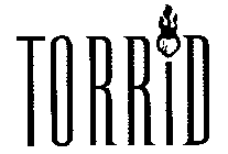 TORRID