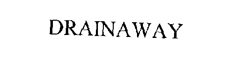 DRAINAWAY