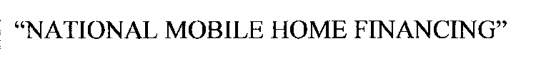 NATIONAL MOBILE HOME FINANCING