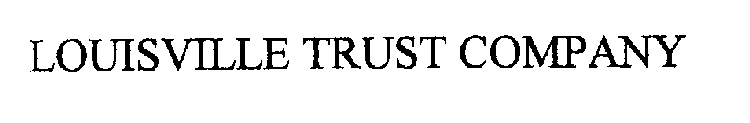 LOUISVILLE TRUST COMPANY