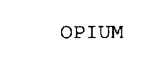 OPIUM