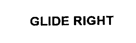 GLIDE RIGHT
