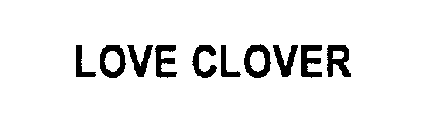 LOVE CLOVER