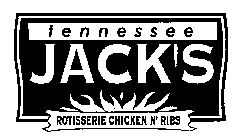 TENNESSEE JACK'S ROTISSERIE CHICKEN N' RIBS