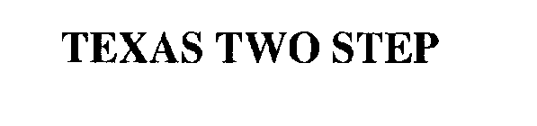 TEXAS TWO STEP