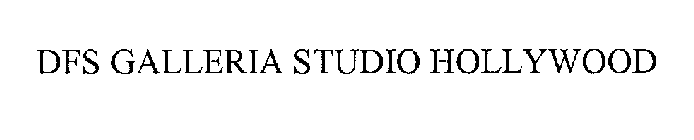 DFS GALLERIA STUDIO HOLLYWOOD