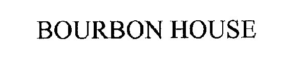 BOURBON HOUSE