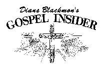 DIANE BLACKMON'S GOSPEL INSIDER