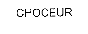 CHOCEUR