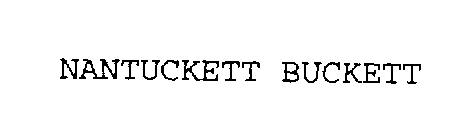 NANTUCKETT BUCKETT