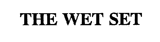 THE WET SET