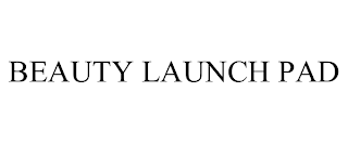 BEAUTY LAUNCH PAD