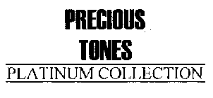 PRECIOUS TONES PLATINUM COLLECTION