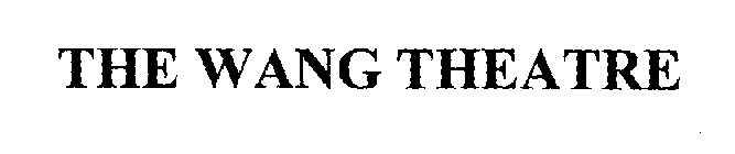 THE WANG THEATRE