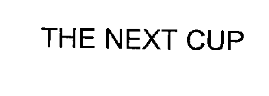 THE NEXT CUP