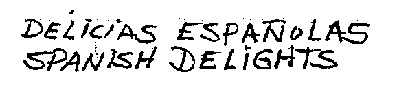 DELICIAS ESPANOLAS SPANISH DELIGHTS