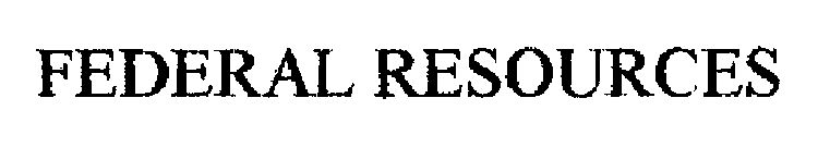 FEDERAL RESOURCES