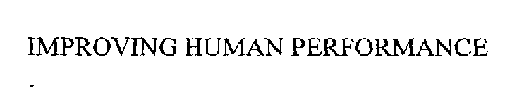 IMPROVING HUMAN PERFORMANCE