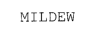 MILDEW