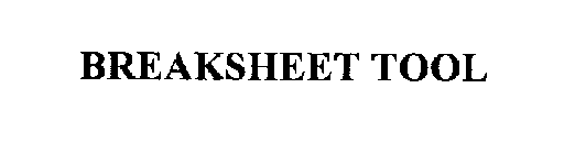 BREAKSHEET TOOL