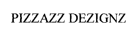 PIZZAZZ DEZIGNZ