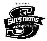 S SAFEWAY SUPERKIDS SPECIAL RECIPE BREAD