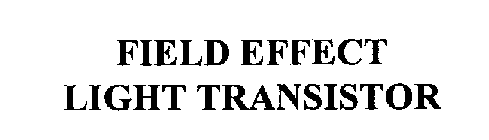 FIELD EFFECT LIGHT TRANSISTOR