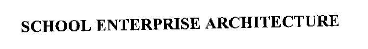 SCHOOL ENTERPRISE ARCHITECTURE