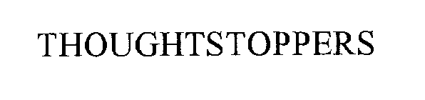 THOUGHTSTOPPERS