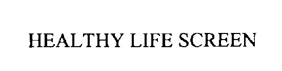 HEALTHY LIFE SCREEN