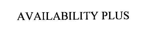 AVAILABILITY PLUS