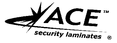 ACE SECURITY LAMINATES