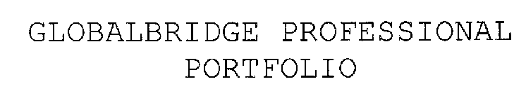 GLOBALBRIDGE PROFESSIONAL PORTFOLIO