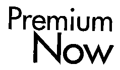 PREMIUM NOW