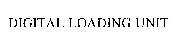 DIGITAL LOADING UNIT