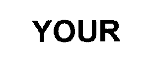 YOUR