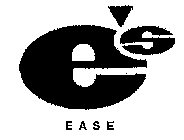 E'S EASE