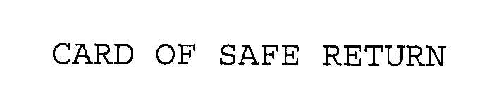 CARD OF SAFE RETURN