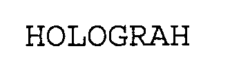 HOLOGRAH