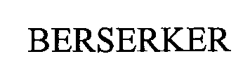 BERSERKER