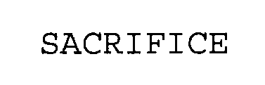 SACRIFICE