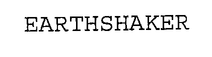 EARTHSHAKER