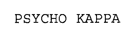 PSYCHO KAPPA