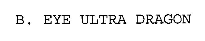 B. EYE ULTRA DRAGON