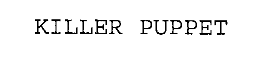 KILLER PUPPET