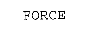 FORCE
