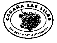 CABANA LAS LILAS THE BEST MEAT ANYWHERE!