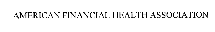 AMERICAN FINANCIAL HEALTH ASSOCIATION