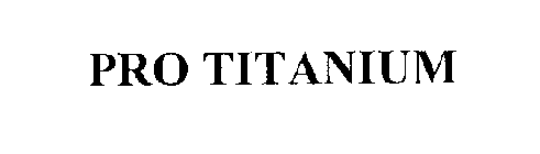 PRO TITANIUM
